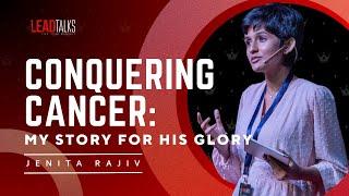 Conquering Cancer: Jenita Rajiv's Incredible Story of Faith | LeadTalks Chennai 2023