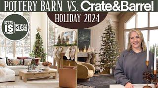 Pottery Barn Holiday 2024 vs. Crate & Barrel | DUPES!