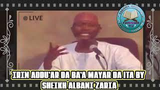 IRIN ADDU'AR DA BA'A MAYAR DA ITA BY SHEIKH ALBANI ZARIA