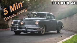 Tucker 48 - 5 Minute Documentary