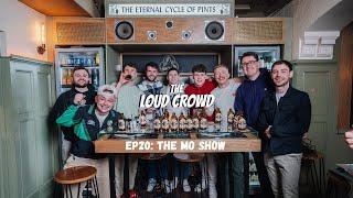 The Loud Crowd EP 20 - The Mo Show