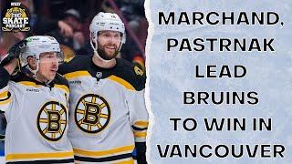 Marchand, Pastrnak Lead Bruins To Win in Vancouver (Mailbag) | The Skate Pod, Ep. 381