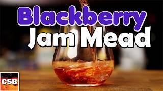 How We Made BLACKBERRY JAM Mead - Honey Wine With Blackberry Preserves