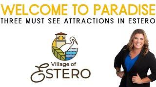 Three must see attractions in Estero Florida