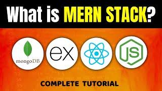 What is MERN STACK? - MongoDB, Express, React, Node.js - Full Tutorial