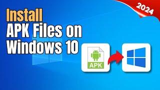 Run and Install APK Files in Windows 10