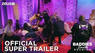 Baddies South: The Reunion | Official Supertrailer | Zeus