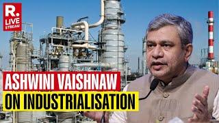 Ashwini Vaishnaw: Press Briefing By Union Minister Ashwini Vaishnaw | Industrialisation |Railway