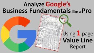 How a Pro analyzes Google's Business Fundamentals using Value Line's 1 page report