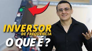 INVERSOR DE FREQUÊNCIA O QUE É E COMO FUNCIONA | Eng. Elton Freitas