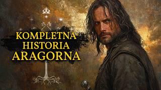 KOMPLETNA HISTORIA ARAGORNA! Aragorn Przed i Po Wojnie o Pierścień