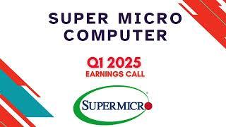 Super Micro Computer SMCI Q1 2025 Earnings Call