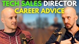 Tech Sales Director Shares 10+ Years of Career Advice (Job Hopping, Enterprise Sales, etc...)