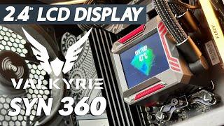 VALKYRIE SYN 360 ARGB LCD AIO - Review, Tutorial, Benchmarks!