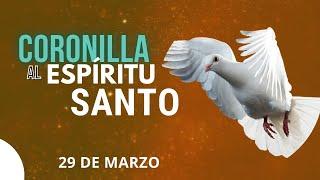 CORONILLA AL ESPÍRITU SANTO, 29 de marzo