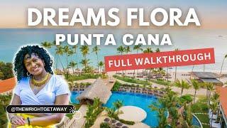 Dreams Flora Resort & Spa Punta Cana | Full Resort Walkthrough