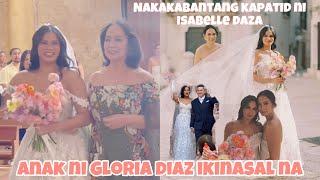 ANAK NI GLORIA DIAZ NA SI AVA IKINASAL NA ️ NAKAKABATANG KAPATID NI ISABELLE DAZA