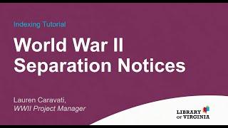 World War II Separation Notices - Indexing Tutorial