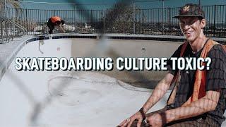 Skateboarding Culture Is Toxic!?