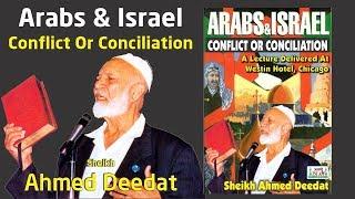 Arabs and Israel Conflict or Conciliation - Lecture Westin Hotel Chicago  Sheikh Ahmed Deedat