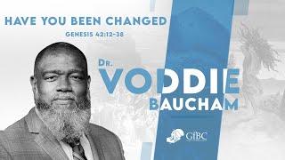 Have You Been Changed   l   Voddie Baucham