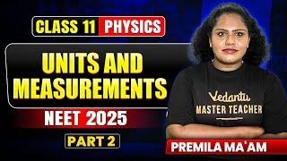 NEET 2025 | Units and Measurements L2 | Class 11 Physics | Premila Ma'am