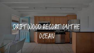 Driftwood Resort on the Ocean Review - Montauk , United States of America