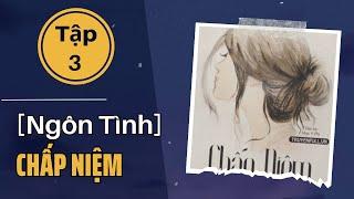 Chấp Niệm Tập 3