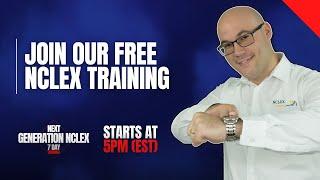 FREE NCLEX 7-DAY Training/Next Generation NCLEX DAY 1