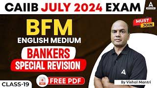 CAIIB July 2024 Exam | CAIIB BFM English Medium Bankers Special Revision Class 19