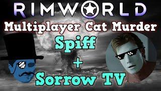 RIMWORLD MULTIPLAYER With Sorrow TV Is A Perfectly Balanced Sim Game With No Exploits - No Exploits!