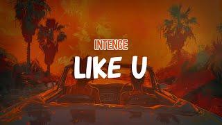 Intence - Like U (Lyric Video)