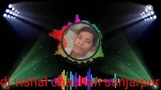 DJ Vishal Chauhan Sanjar pur fast// dj song remix// remix song(3)