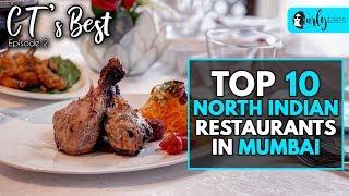 CT's Best - Ep 2 | Top 10 North Indian Restaurants In Mumbai | Curly Tales