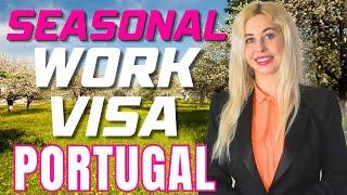 Portugal Seasonal Work Visa 2024