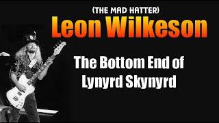 *Exploring Bassist Leon Wilkeson* Lynyrd Skynyrd's Bottom End