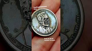 Only 3rd Bush Dollar ever made!! Coin#248 in 2023!! 100% Handcrafted #real #coin #art #presidential