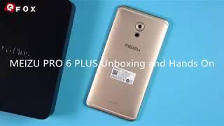 MEIZU PRO 6 PLUS Unboxing and Hands On