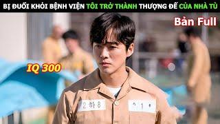 Review Phim Bác Sĩ Thiên Tài Cầm Trùm Trại Giam Bản Full | Tóm Tắt Phim Doctor Prisoner