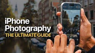 The ULTIMATE GUIDE to iPhone Photography!