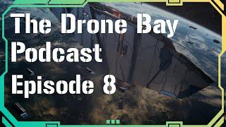 The Drone Bay Podcast Episode 8: Null Sec Sov Changes Soon™ LIVE!