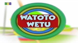 WATOTO WETU Septemba 07, 2024