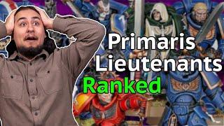 Ranking EVERY Primaris Space Marine Lieutenant!