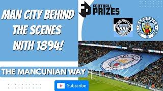 BEHIND THE SCENES WITH 1894 MANCHESTER CITY - #MCFC #MANCITY #FOOTBALL#SOCCER #ATMOSPHERE #TKTPRICES