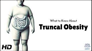 Truncal Obesity: The Hidden Health Risk You Should Know!