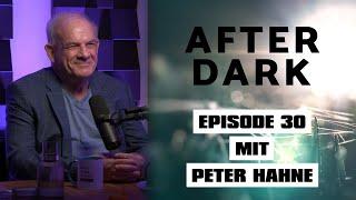 AFTER DARK mit PETER HAHNE