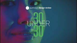 Australian Design Review presents 30UNDER30