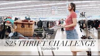 bychloewen $25 Thrift Challenge - Episode 9 // I got it all