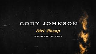 Cody Johnson - Dirt Cheap (Portuguese Lyric Video)