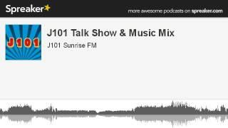 J101 Talk Show & Music Mix (made with Spreaker)